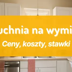 Ile kosztuje montaż mebli kuchennych? Zaskakujące ceny i porady