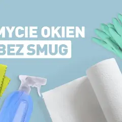 Jak myć okna bez smug? Sprawdzone metody i skuteczne triki