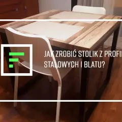 Jak zrobić meble z profili stalowych - proste kroki i porady